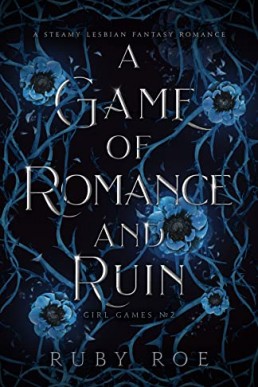 A Game of Romance and Ruin