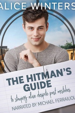 The Hitman's Guide to Staying Alive Despite Past Mistakes Hitman's Guide 02
