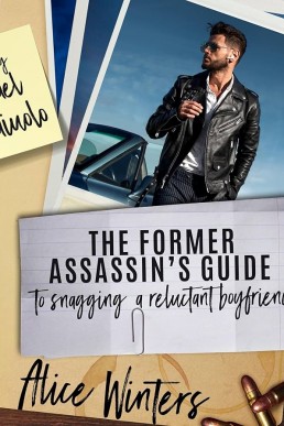 The Former Assassin's Guide to Snagging a Reluctant Boyfriend Hitman's Guide 04