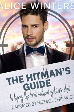 The Hitman's Guide to Tying the Knot Without Getting Shot: Hitman's Guide 03