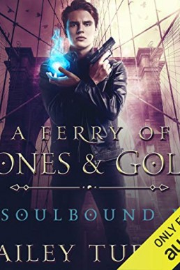 A Ferry of Bones & Gold (Soulbound #1)