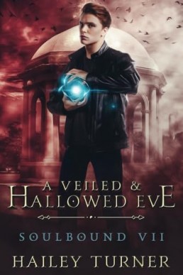 A Veiled & Hallowed Eve (Soulbound #7)