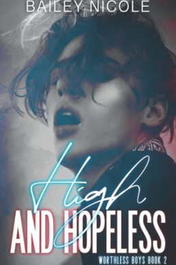 High and Hopeless (Worthless Boys #2)