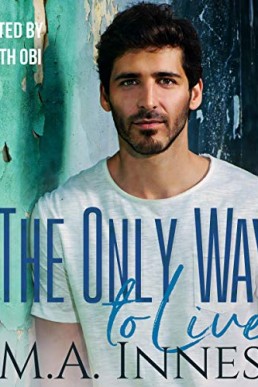 The Only Way to Live (The Mechanics of Love #1)