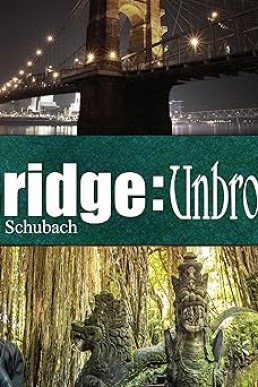 The Bridge: unbroken