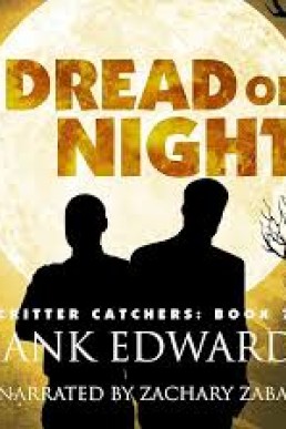 Dread of Night (Critter Catchers #7)