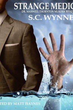 Strange Medicine (Dr. Maxwell Thornton Murder Mysteries #1)