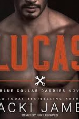 Lucas (Blue Collar Daddies #2)
