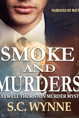Smoke and Murders (Dr. Maxwell Thornton Murder Mysteries #4)