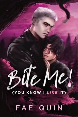 Bite Me! - You Know I Like It