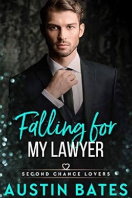 Falling for my lawyer (Second Chance Lovers 3)