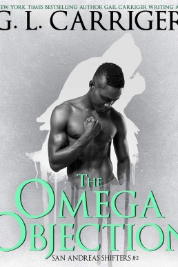 The Omega Objection (San Andreas Shifters #2)