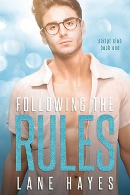 Following the Rules (The Script Club 1)