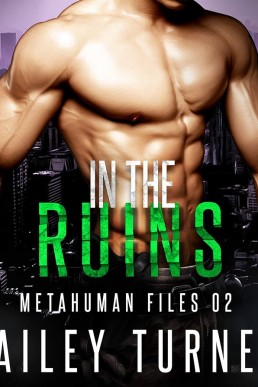 In the Ruins (Metahuman Files #2)