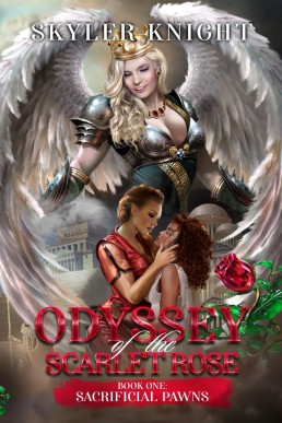 Odyssey of the Scarlet Rose: Book One: Sacrificial Pawns