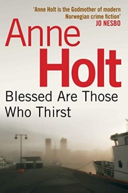 Blessed Are Those Who Thirst: Hanne Wilhelmsen Book Two