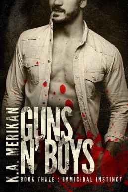 Guns n' Boys: Homicidal Instinct, Book 3 (Gay Dark Mafia Romance)