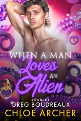 When a Man Loves an Alien (Tentacular Tales #3)