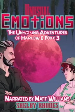 Unusual Emotions (The Unwilling Adventures of Harlow & Foxx #3)