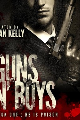He is Poison (Guns n' Boys #1)