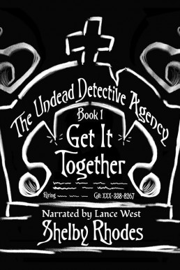 Get It Together (The Undead Detective Agency #1)