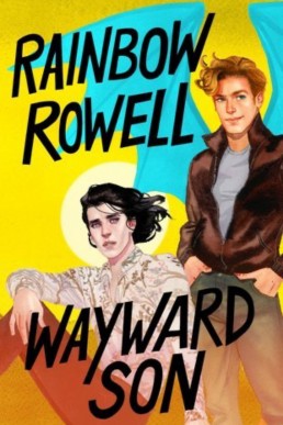 Wayward Son (Simon Snow 2)