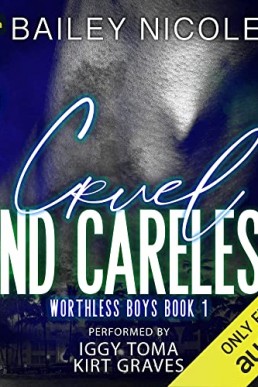 Cruel and Careless (Worthless Boys #1)