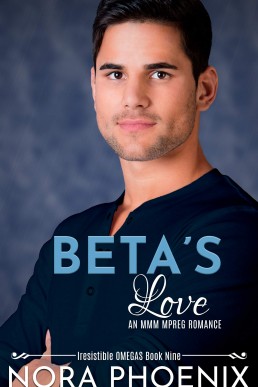 Beta's Love (Irresistible Omegas #9)