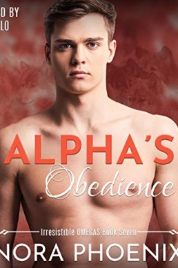 Alpha's Obedience (Irresistible Omegas #7)