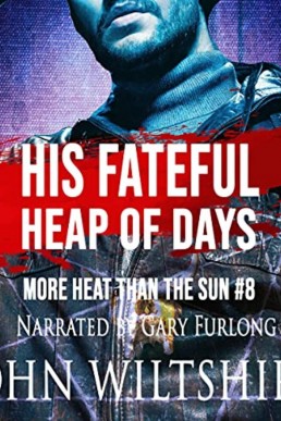 His Fateful Heap of Days (More Heat Than the Sun #8)