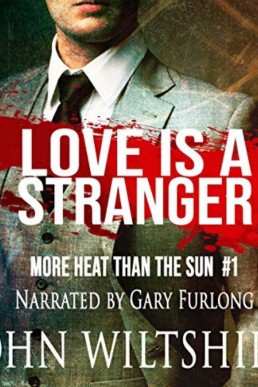 Love is a Stranger (More Heat Than the Sun #1)