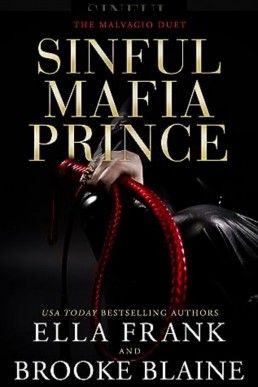 Sinful Mafia Prince (The Malvagio Duet #2) by Ella Frank, Brooke Blaine