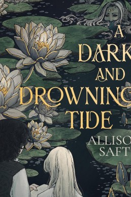 A Dark and Drowning Tide