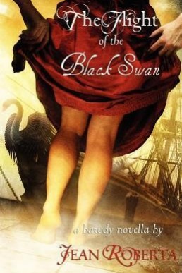 The Flight of the Black Swan: A Bawdy Novella