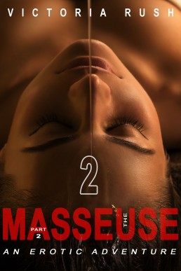 The Masseuse - Part 2 (Jade's Erotic Adventures
