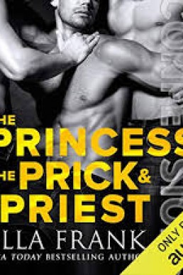 Confessions: The Princess, The Prick, and The Priest (Confessions #4)