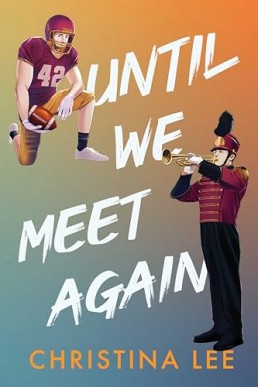 Until We Meet Again (Roosevelt College #2)