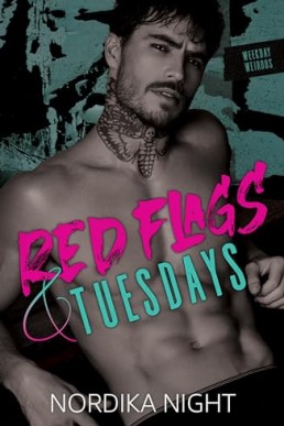 Red Flags & Tuesdays (Weekday Weirdos #1)