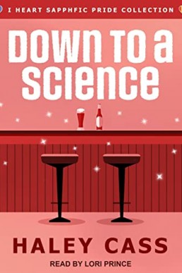 Down to A Science (I Heart Sapphfic Pride Collection Book 1)