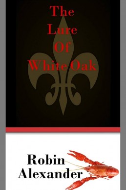 The Lure of White Oak Lake (White Oak Series, Book 1)