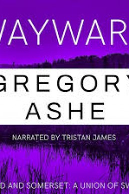 Wayward (Hazard and Somerset: A Union of Swords #4)