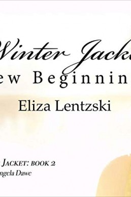 Winter Jacket: New Beginnings (The Winter Jacket Series, Book 2 )