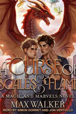 A Magic and Marvels Novel, Book 1 - A Curse of Scales and Flame