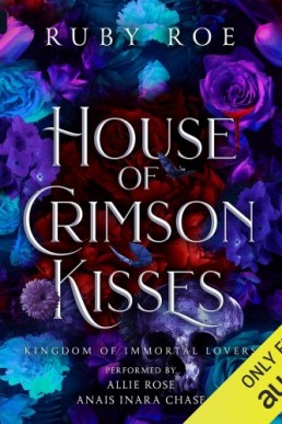 House of Crimson Kisses (The Kingdom of Immortal Lovers Series, Book 2)