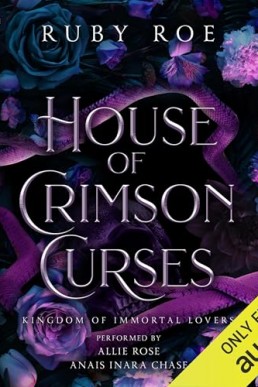 House of Crimson Curses (The Kingdom of Immortal Lovers Series, Book 3)
