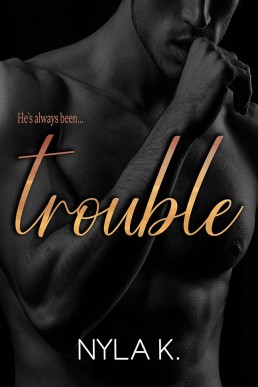 Trouble