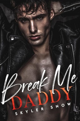 Break Me Daddy (Mafia Daddies #1)