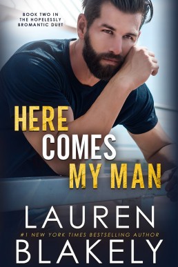 Here Comes My Man (The Hopelessly Bromantic Duet #2)