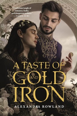 A Taste of Gold and Iron