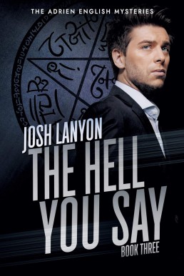 The Hell You Say (The Adrien English Mysteries #3)